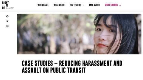 Cover -Promising practices from Washington DC, Philadelphia, Louisville, Boston, London, and Jakarta. Each of these cities has identified harassment and assault on public transit as a key concern and has worked with local advocates to improve rider safety. 