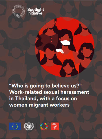 Who is going to believe us?” Work-related sexual harassment in Thailand, with a focus on women migrant workers 