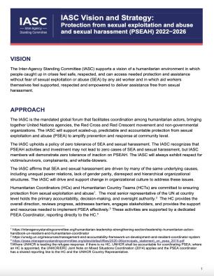 Cover page - This Strategy replaces the 2021 IASC Championship PSEAH Strategy and is informed by the findings of the 2021 IASC external PSEAH Review. This 2022-2026 Strategy is coherent with the strategic outcomes and commitments made in the 2018 and 2021 IASC PSEAH Strategy and the IASC PSEAH Acceleration Plan, and includes time bound targets.    The IASC Champions support the vision of a humanitarian environment in which people caught up in crises feel safe and respected and can access the protection and 
