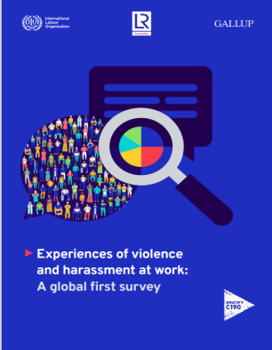 Experiences of violence and harassment at work: A global first survey 