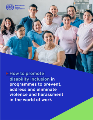How to promote disability inclusion in programmes to prevent, address and eliminate violence and harassment in the world of work